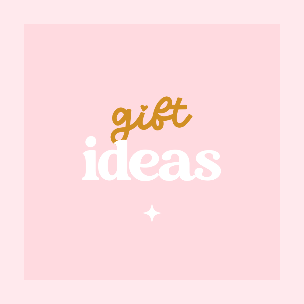 Gift Ideas